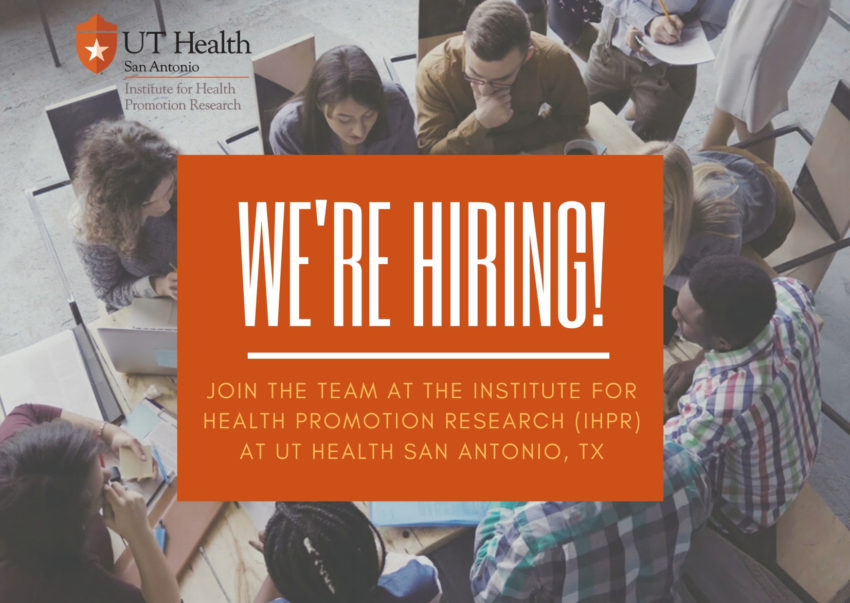 Hiring New Job Apply Institute for Health Promotion Research IHPR UT Health San Antonio