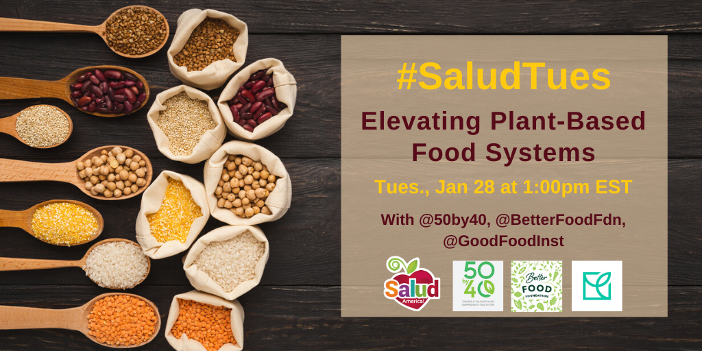 #SaludTues Plant Based Food Systems