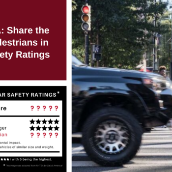 NCAP Share the Real Risk to Pedestrians in Vehicle Safety Ratings (1)
