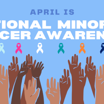 National Minority Cancer Awareness Month