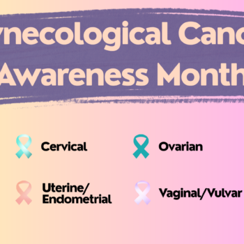 Gynecological Cancer Awareness Month