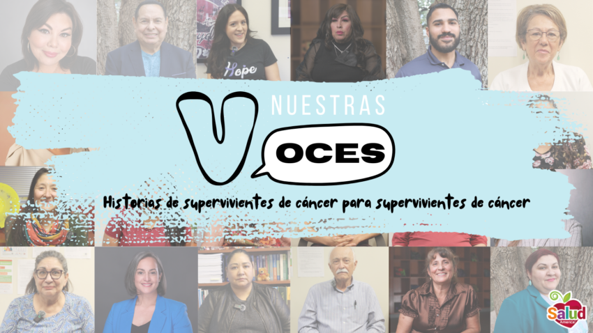 Sobrevivientes de Cáncer Latinos: ¡Unan sus Voces a Nuestras Voces!