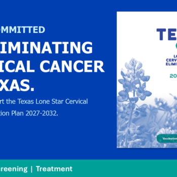 Texas Lone Start Cervical Cancer Elimination Plan.